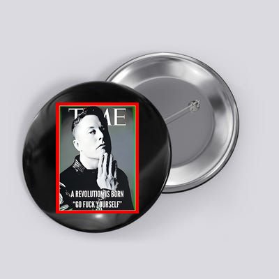 Elon Musk The Time A Revolution Is Born Go Fuck Yourself Button