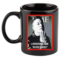 Elon Musk The Time A Revolution Is Born Go Fuck Yourself 11oz C Handle Ceramic Mug