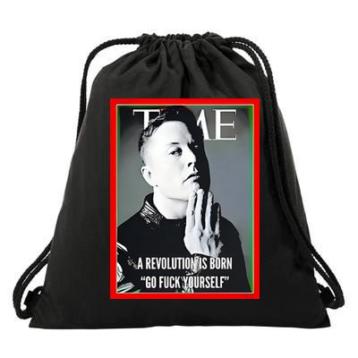 Elon Musk The Time A Revolution Is Born Go Fuck Yourself Drawstring Bag