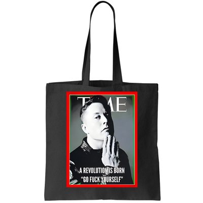 Elon Musk The Time A Revolution Is Born Go Fuck Yourself Tote Bag