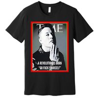 Elon Musk The Time A Revolution Is Born Go Fuck Yourself Premium T-Shirt