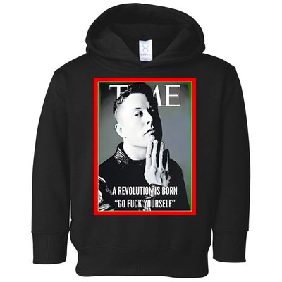 Elon Musk The Time A Revolution Is Born Go Fuck Yourself Toddler Hoodie