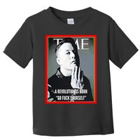 Elon Musk The Time A Revolution Is Born Go Fuck Yourself Toddler T-Shirt