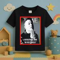 Elon Musk The Time A Revolution Is Born Go Fuck Yourself Toddler T-Shirt