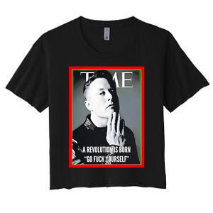 Elon Musk The Time A Revolution Is Born Go Fuck Yourself Women's Crop Top Tee