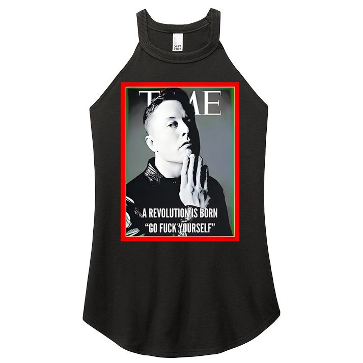 Elon Musk The Time A Revolution Is Born Go Fuck Yourself Women's Perfect Tri Rocker Tank