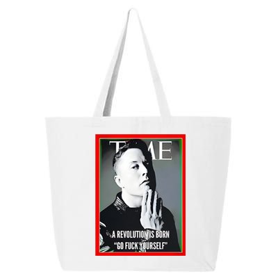 Elon Musk The Time A Revolution Is Born Go Fuck Yourself 25L Jumbo Tote