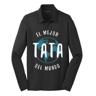 El Mejor Tata Del Mundo Fathers Day Love Proud Papa Silk Touch Performance Long Sleeve Polo