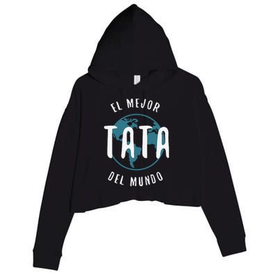 El Mejor Tata Del Mundo Fathers Day Love Proud Papa Crop Fleece Hoodie