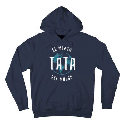 El Mejor Tata Del Mundo Fathers Day Love Proud Papa Tall Hoodie