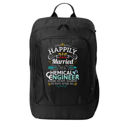 Engineering Married To An Chemical Engineer City Backpack