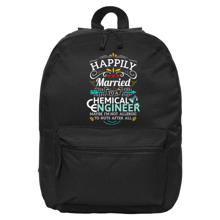 Engineering Married To An Chemical Engineer 16 in Basic Backpack