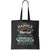 Engineering Married To An Chemical Engineer Tote Bag