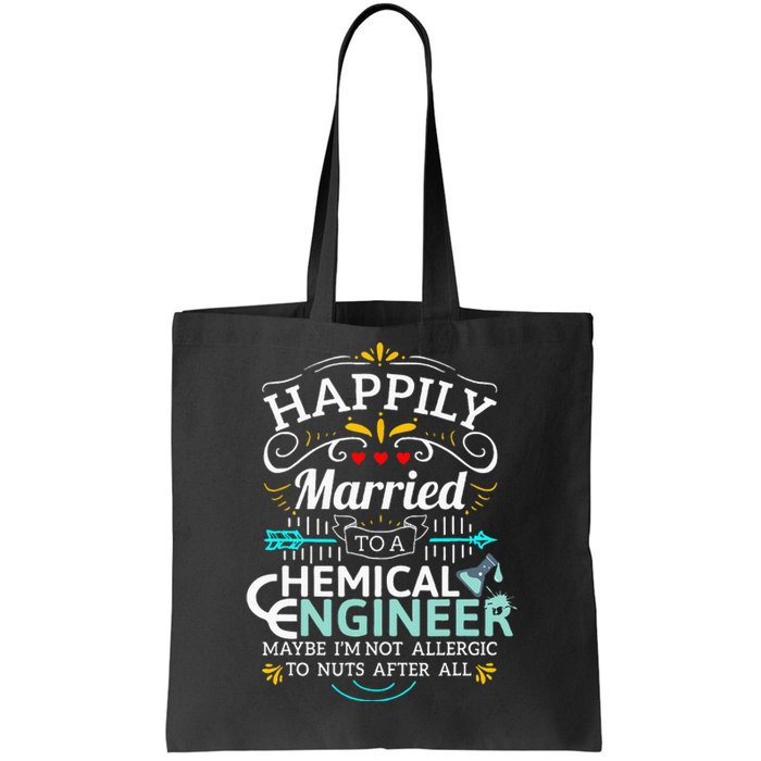 Engineering Married To An Chemical Engineer Tote Bag