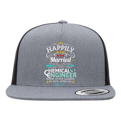 Engineering Married To An Chemical Engineer Flat Bill Trucker Hat