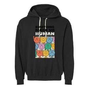 Emotions Make Us Human Retro Mental Health Positive Quote Garment-Dyed Fleece Hoodie