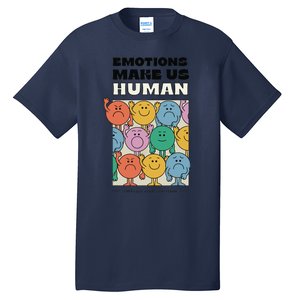 Emotions Make Us Human Retro Mental Health Positive Quote Tall T-Shirt