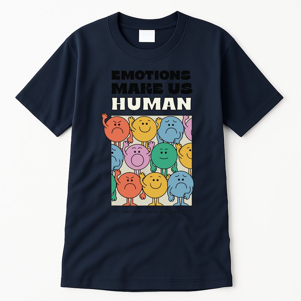 Emotions Make Us Human Retro Mental Health Positive Quote Tall T-Shirt