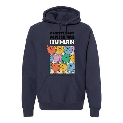 Emotions Make Us Human Retro Mental Health Positive Quote Premium Hoodie