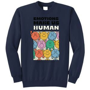 Emotions Make Us Human Retro Mental Health Positive Quote Tall Sweatshirt