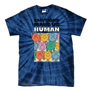 Emotions Make Us Human Retro Mental Health Positive Quote Tie-Dye T-Shirt