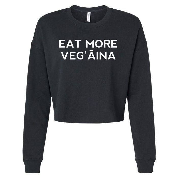 Eat More VegAina Cropped Pullover Crew