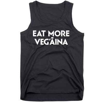 Eat More Vegaina Tank Top