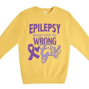 Epilepsy Messed With The Wrong Girl Premium Crewneck Sweatshirt