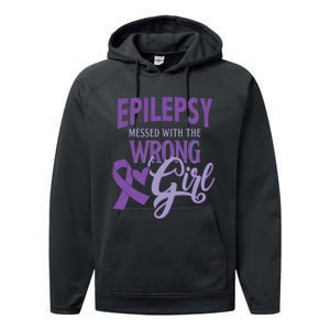 Epilepsy Messed With The Wrong Girl Performance Fleece Hoodie