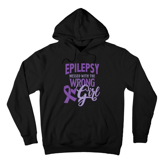 Epilepsy Messed With The Wrong Girl Hoodie