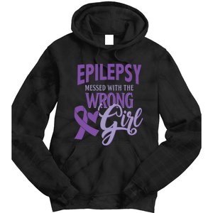 Epilepsy Messed With The Wrong Girl Tie Dye Hoodie