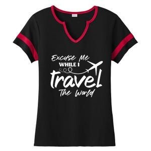 Excuse Me While I Travel The World Ladies Halftime Notch Neck Tee