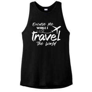 Excuse Me While I Travel The World Ladies PosiCharge Tri-Blend Wicking Tank