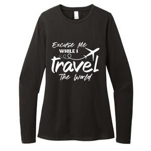 Excuse Me While I Travel The World Womens CVC Long Sleeve Shirt