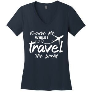 Excuse Me While I Travel The World Women's V-Neck T-Shirt