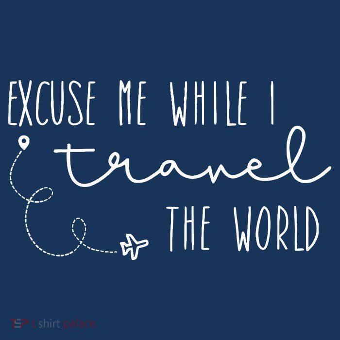 Excuse Me While I Travel The World Toddler T-Shirt