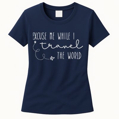 Excuse Me While I Travel The World Womens T-Shirt