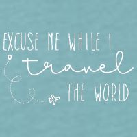 Excuse Me While I Travel The World Sueded Cloud Jersey T-Shirt