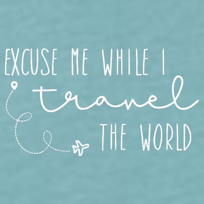 Excuse Me While I Travel The World Sueded Cloud Jersey T-Shirt