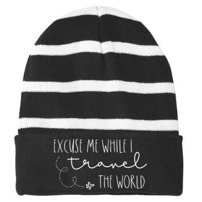 Excuse Me While I Travel The World Striped Beanie with Solid Band