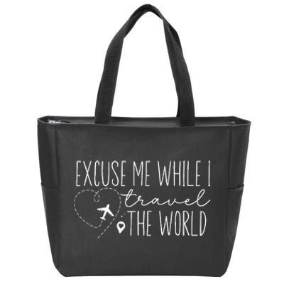 Excuse Me While I Travel The World Zip Tote Bag