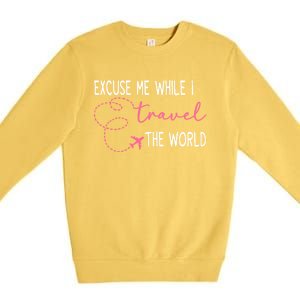 Excuse Me While I Travel The World Premium Crewneck Sweatshirt