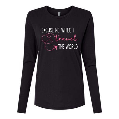 Excuse Me While I Travel The World Womens Cotton Relaxed Long Sleeve T-Shirt