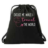 Excuse Me While I Travel The World Drawstring Bag