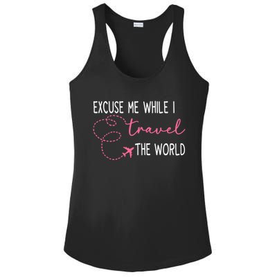 Excuse Me While I Travel The World Ladies PosiCharge Competitor Racerback Tank