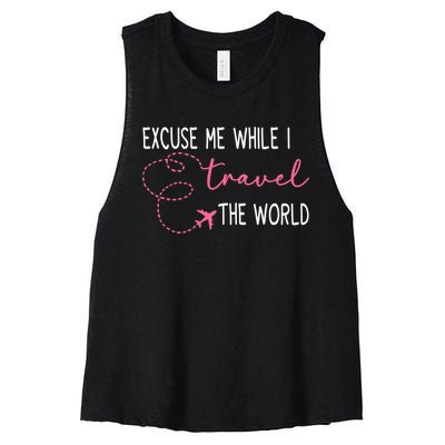 Excuse Me While I Travel The World Women's Racerback Cropped Tank