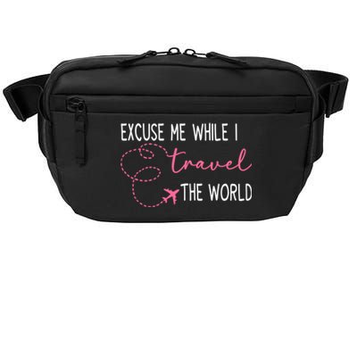 Excuse Me While I Travel The World Crossbody Pack