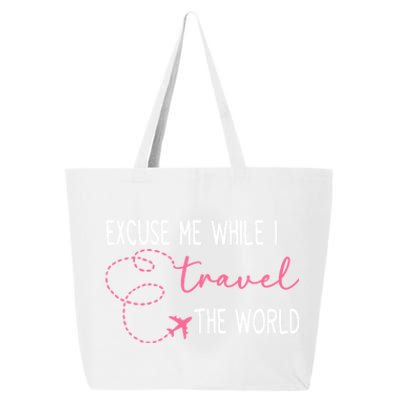 Excuse Me While I Travel The World 25L Jumbo Tote