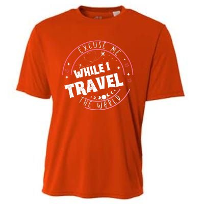 Excuse Me While I Travel The World Cooling Performance Crew T-Shirt