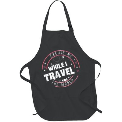 Excuse Me While I Travel The World Full-Length Apron With Pockets